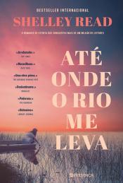 Até Onde o Rio Me Leva