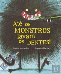 Até os Monstros Lavam os Dentes!
