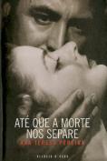 Até Que a Morte Nos Separe                                                                                                                                                                              