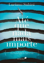Até Que Nada Mais Importe