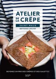 Atelier De La Crêpe Saint-Malo ; Devenez Un Pro Des Crêpes Et Des Galettes