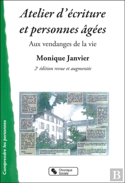 Bertrand.pt - Atelier D'Écriture Et Personnes Âgées ; Aux Vendanges De La Vie (2e Édition)