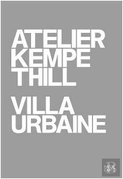 Atelier Kempe Thill - Villa Urbaine /Francais/Anglais