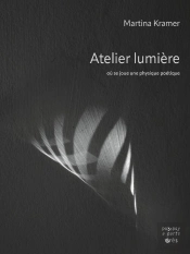 Atelier-Lumiere - Proposition Pour Une Physique Poetique
