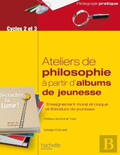 Ateliers De Philosophie À Partir D'Albums De Jeunesse