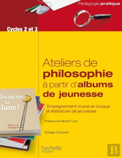Bertrand.pt - Ateliers De Philosophie À Partir D'Albums De Jeunesse