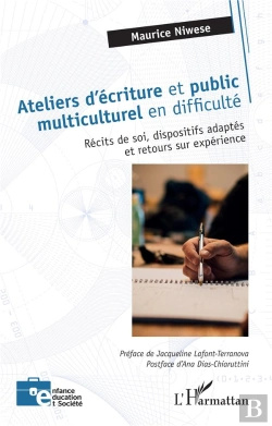 Bertrand.pt - Ateliers D'Écriture Et Public Multiculturel En Difficulté : Récits De Soi, Dispositifs Adaptés Et Retours Sur Expérience
