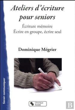 Bertrand.pt - Ateliers D'Écriture Pour Seniors ; Écriture Mémoire, Écrire En Groupe, Écrire Seul