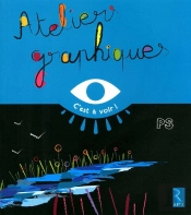Ateliers Graphiques ; Petite Section