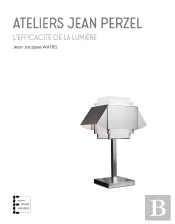 Ateliers Jean Perzel - L'Efficacite De La Lumiere
