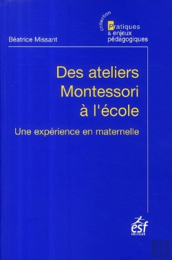 Bertrand.pt - Ateliers Montessori À L'École ; Une Expérience En Maternelle (Édition 2009)