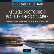 Ateliers Photoshop Pour Le Photographe -Tous Les Secrets De Photoshop, Du Raw Au Hdr