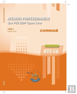 Bertrand.pt - Ateliers Professionnels T2 - Corrige - Sur Pgi Ebp Open Line