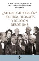 Atenas Y Jerusalen Politica Filosofia Y Religion Desde 1945