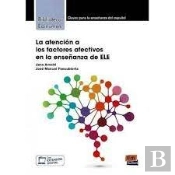 Atencion A Los Factores Afectivos En La Enseñanza De Ele
