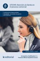 Atención Al Cliente En El Proceso Comercial. Adgd0308 - Actividades De Gestión Administrativa