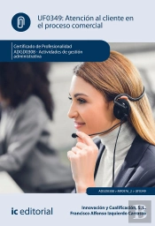 Atención Al Cliente En El Proceso Comercial. Adgd0308 - Actividades De Gestión Administrativa