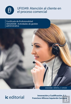 Bertrand.pt - Atención Al Cliente En El Proceso Comercial. Adgd0308 - Actividades De Gestión Administrativa