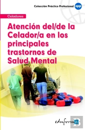 Atención De Celador En Los Principales Trastornos En Salud Mental.