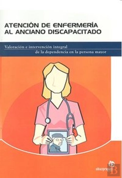 Bertrand.pt - Atencion De Enfermeria Al Anciano Discapacitado