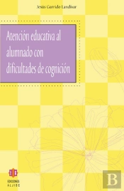 Atención Educativa Al Alumnado Con Dificultades De Cognición