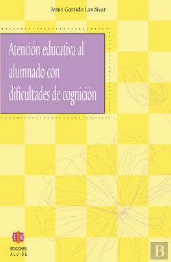 Bertrand.pt - Atención Educativa Al Alumnado Con Dificultades De Cognición