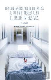 Atencion Especializada De Enfermeria Al Paciente Ingresado En Cuidados Intensivos-4 Edicion