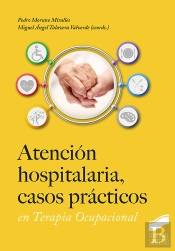 Atencion Hospitalaria, Casos Practicos En Terapia Ocupacional