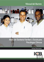 Atención Sanitaria Familiar Y Social Para Psicólogos Clínicos