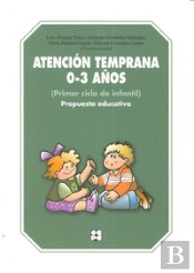 Atención Temprana 0-3 Años. Propuesta Educativa