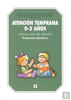 Bertrand.pt - Atención Temprana 0-3 Años. Propuesta Educativa
