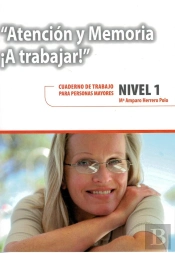 Atención Y Memoria. ¡A Trabajar! Nivel 1
