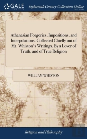 Athanasian Forgeries, Impositions, And I