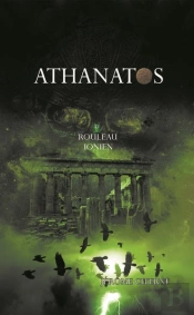 Athanatos T.3 : Le Rouleau Ionien