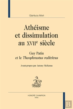 Bertrand.pt - Athéisme Et Dissimulation Au Xviie Siècle : Guy Patin Et Le 