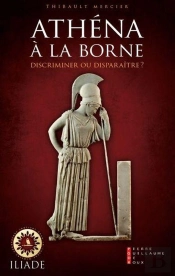 Athéna À La Borne ; Discriminer Ou Disparaître