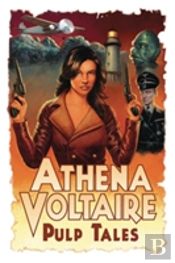 Athena Voltaire Pulp Tales Volume 1