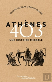 Athènes 403 ; Une Histoire Chorale
