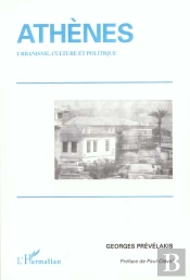 Athenes ; Urbanisme ; Culture Et Politique