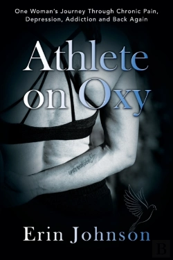Bertrand.pt - Athlete On Oxy: One Woman'S Journey Thro