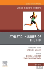 Athletic Injuries Of The Hip, An Issue Of Clinics In Sports Medicine