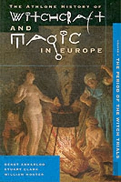 Athlone History Of Witchcraft And Magic In Europewitchcraft And Magic In The Period Of The Witch Trials