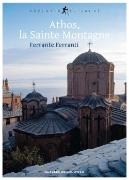 Athos ; La Sainte Montagne