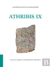Athribis Ix : Die Fassade, Der Pronaos, Der Querraum Und Die Dekorierten Blocke Und Fragmente Des Tempels Ptolemaios Xii