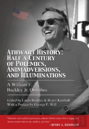 Athwart History: Half A Century Of Polemics, Animadversions, And Illuminations
