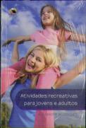Atividades Recreativas Para Jovens Adultos