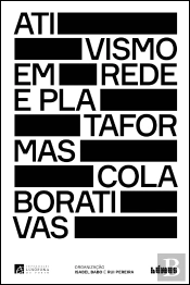 Ativismo em Rede e Plataformas Colaborativas