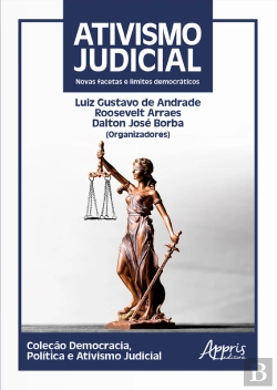 Bertrand.pt - Ativismo Judicial: Novas Facetas E Limites