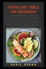 Atkins Diet Bible For Beginners