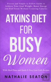 Atkins Diet For Busy Women